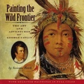 Cover: Painting the Wild Frontier - Clarion Books