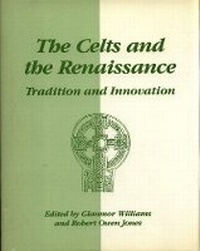 Enlarge image Cover: The Celts and the Renaissance - University of Wales Press