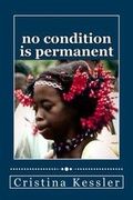 Cover: No Condition is Permanent - Cristina Kessler