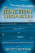 Cover: The Junction Chronicles, Vol. I - Junction Chronicles, Volume 1: Where the Ocean