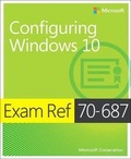Cover: Exam Ref 70-687 Configuring Windows 10 - Microsoft Press