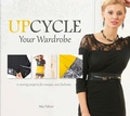 Cover: Upcycle Your Wardrobe - Schiffer Publishing Ltd