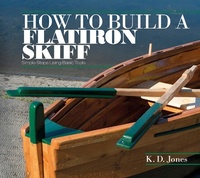 Enlarge image Cover: How to Build a Flatiron Skiff - Schiffer Publishing Ltd