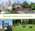 Cover: Maryland's Public Gardens & Parks - Schiffer Publishing Ltd