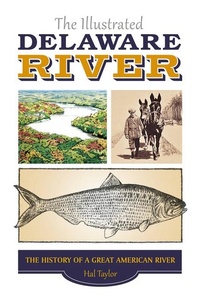 Abbildung von: The Illustrated Delaware River - Schiffer Publishing Ltd