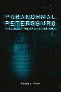 Abbildung von: Paranormal Petersburg, Virginia, and the Tri-Cities Area - Schiffer Publishing Ltd