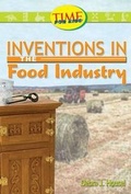Cover: Inventions in the Food Industry - Teacher Created Materials