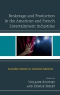 Cover: Brokerage and Production in the American and French Entertainment Industries - Lexington Books