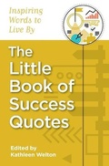Cover: The Little Book of Success Quotes - Little Quote Books