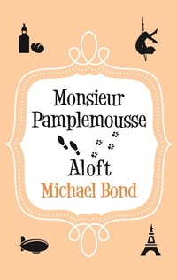 Enlarge image Cover: Monsieur Pamplemousse Aloft - Allison & Busby