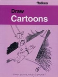 Cover: Draw Cartoons - A & C Black Publishers Ltd