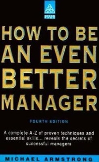 Enlarge image Cover: How to be an Even Better Manager - Kogan Page Ltd