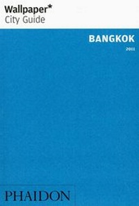 Abbildung von: Wallpaper* City Guide Bangkok 2011 - Phaidon Press Ltd