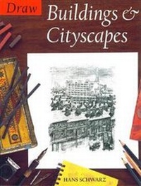 Abbildung von: Draw Buildings and Cityscapes - A & C Black Publishers Ltd