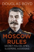 Cover: Moscow Rules - The History Press Ltd
