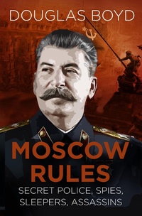 Enlarge image Cover: Moscow Rules - The History Press Ltd