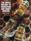 Cover: The World History of Beekeeping and Honey Hunting - Gerald Duckworth & Co Ltd
