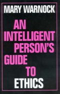 Cover: An Intelligent Person's Guide to Ethics - Gerald Duckworth & Co Ltd