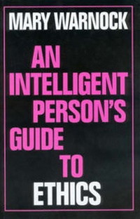 Enlarge image Cover: An Intelligent Person's Guide to Ethics - Gerald Duckworth & Co Ltd