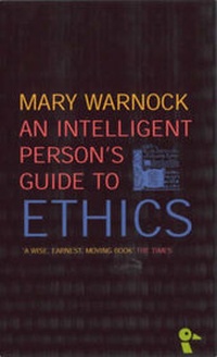 Enlarge image Cover: An Intelligent Person's Guide to Ethics - Gerald Duckworth & Co Ltd