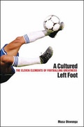 Cover: A Cultured Left Foot - Gerald Duckworth & Co Ltd