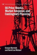 Cover: Oil Price Shocks, Market Response and Contingency Planning - AEI Press