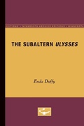 Cover: The Subaltern Ulysses - University of Minnesota Press