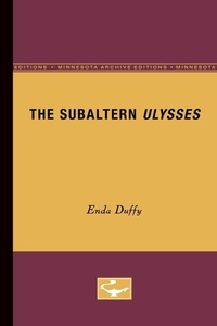 Enlarge image Cover: The Subaltern Ulysses - University of Minnesota Press