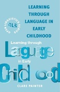 Cover: Learning Through Language in Early Childhood - Continuum International Publishing Group Ltd.