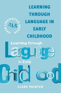 Enlarge image Cover: Learning Through Language in Early Childhood - Continuum International Publishing Group Ltd.