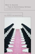 Cover: How to Analyse Talk in Institutional Settings - Continuum International Publishing Group Ltd.
