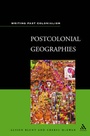 Cover: Postcolonial Geographies - Continuum International Publishing Group Ltd.