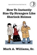 Cover: How To Instantly Size Up Strangers Like Sherlock Holmes - Real Deal Publishing