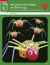 Enlarge image Cover: Starting Points in Design & Technology - Belair Publications Ltd