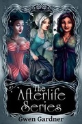Cover: The Afterlife Series - Gwen Gardner