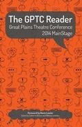 Cover: The Gptc Reader - Great Plains Theatre Conference