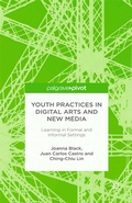 Cover: Youth Practices in Digital Arts and New Media: Learning in Formal and Informal Settings - Palgrave Pivot
