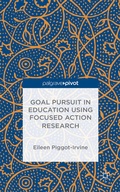 Cover: Goal Pursuit in Education Using Focused Action Research - Palgrave Pivot