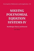 Cover: Solving Polynomial Equation Systems IV: Volume 4, Buchberger Theory and Beyond - Cambridge University Press