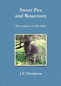 Cover: Sweet Pea and Rosemary - the Memoirs of a Fine Feline - Lulu.com