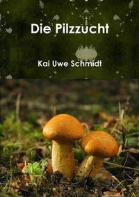 Enlarge image Cover: Die Pilzzucht - Lulu.com