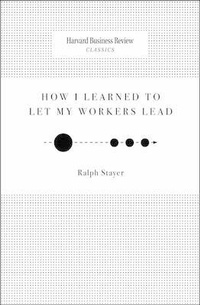 Enlarge image Cover: How I Learned to Let My Workers Lead - Harvard Business Review Press