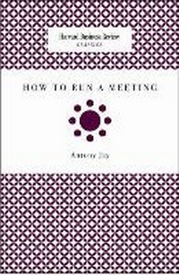 Enlarge image Cover: How to Run a Meeting - Harvard Business Review Press