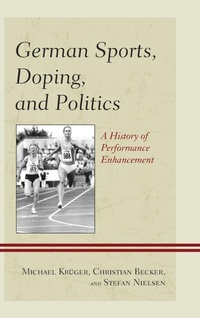 Abbildung von: German Sports, Doping, and Politics - Rowman & Littlefield Publishers