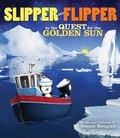 Cover: Slipper and Flipper in the Quest for the Golden Sun - Disney Press