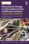 Cover: Educational Change in International Early Childhood Contexts - Routledge