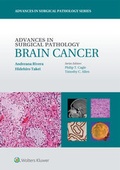 Cover: Advances in Surgical Pathology: Brain Cancer - Lippincott Williams and Wilkins