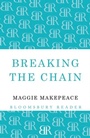 Cover: Breaking the Chain - Bloomsbury Reader