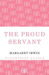 Enlarge image Cover: The Proud Servant - Bloomsbury Reader