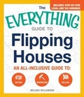 Cover: The Everything Guide to Flipping Houses - Everything
